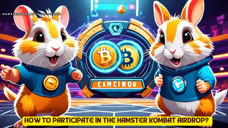 How to participate in the hamster kombat airdrop? 